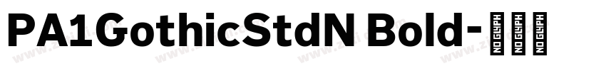 PA1GothicStdN Bold字体转换